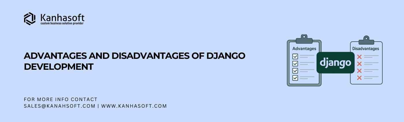 Advantages and Disadvantages of Django Development