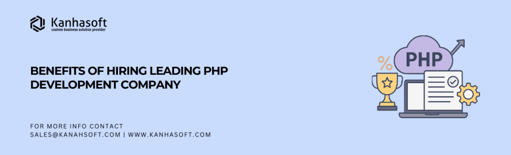 Benefits of Hiring Leading PHP Development Company