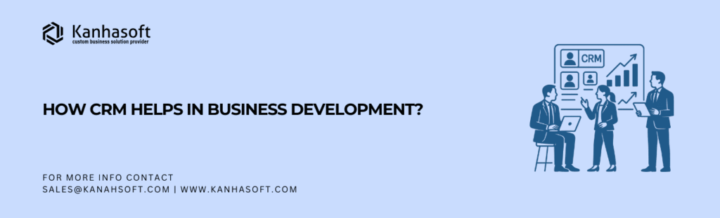 How CRM Helps in Business Development