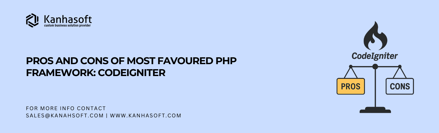Pros and Cons of Most Favoured PHP Framework CodeIgniter