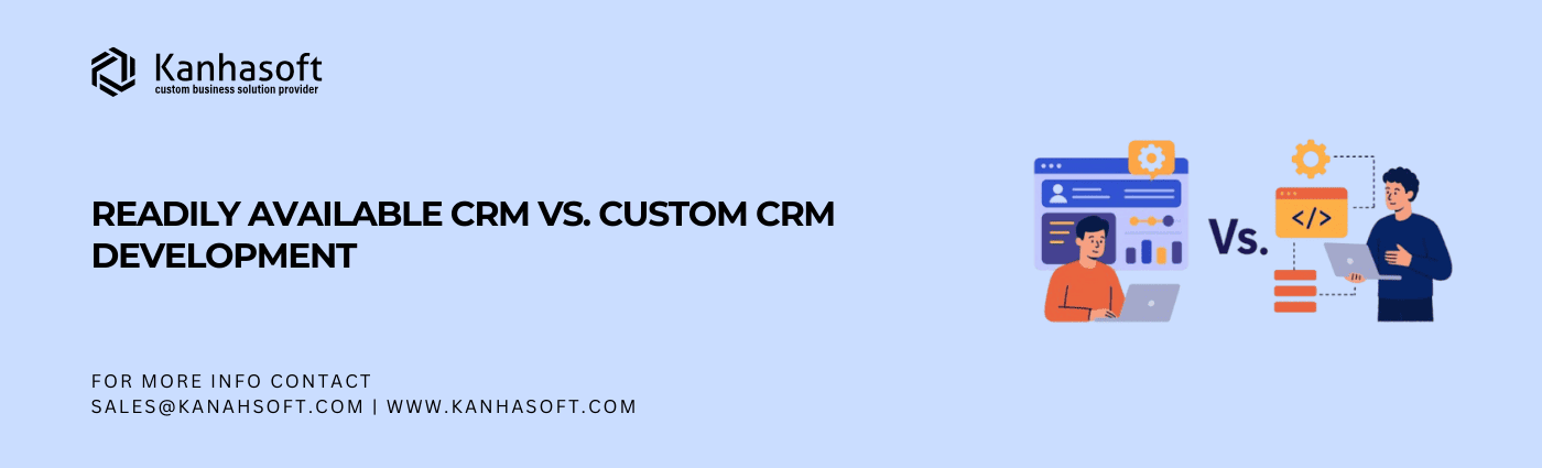 Readily Available CRM Vs. Custom CRM development comparison infographic