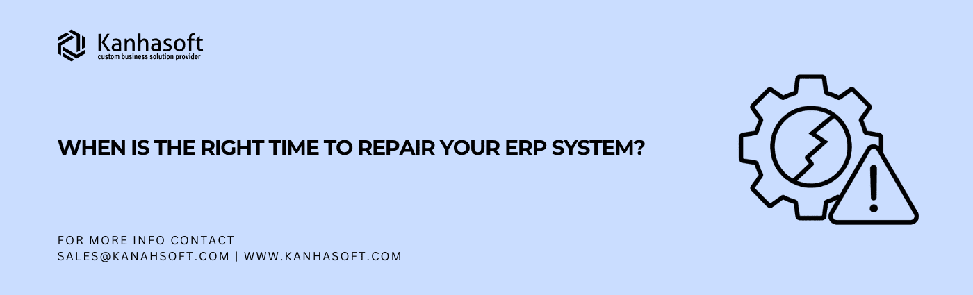 When Is The Right Time to Repair Your ERP System