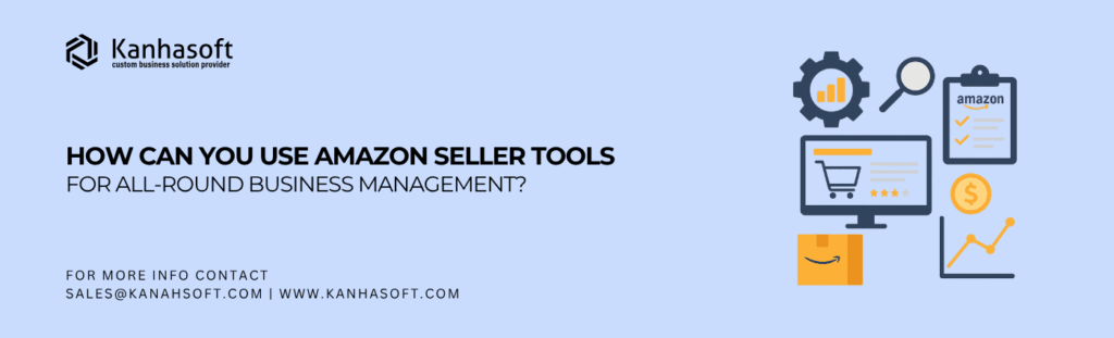 Amazon Seller Tools for Business Sales and Growth
