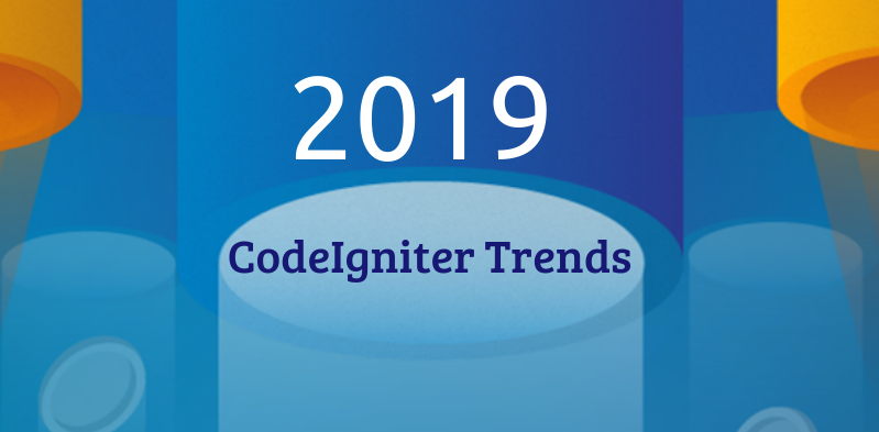 2019 CodeIgniter Trends You Need To Know About