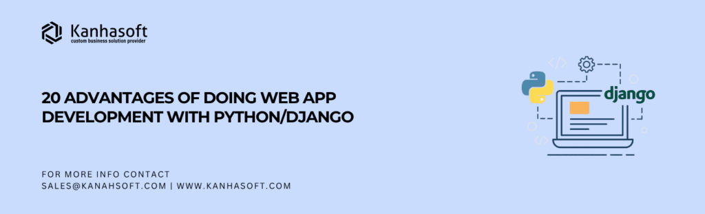 Python Web App Development benefits using Django framework