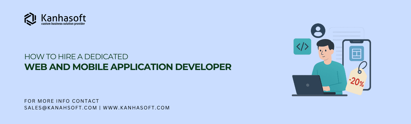 How to Hire a Dedicated Web and Mobile Application Developer in 2023 With a Discounted Rate
