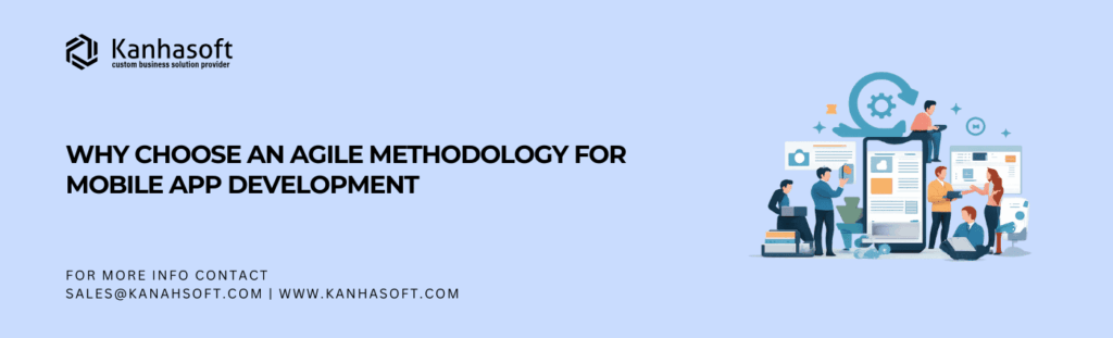 Why Choose An Agile Methodology For Mobile App Development In 2026