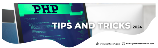 PHP in 2024: Top 10 Hacks for Beginners to Maximize Skills