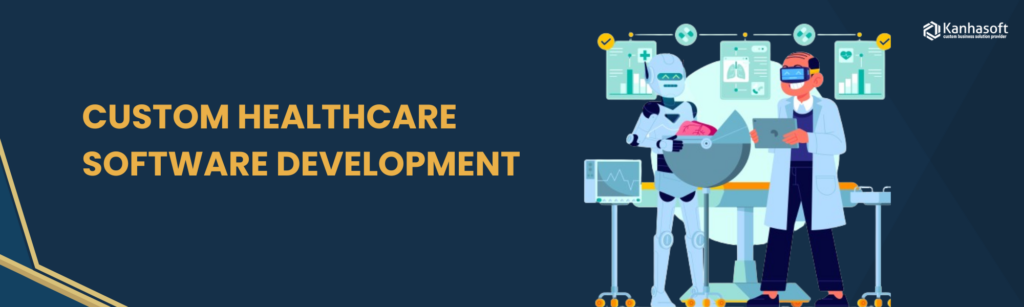 Future-of-Custom-Healthcare-Software-Development-Industry