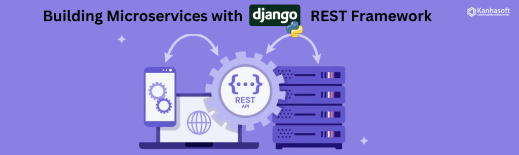 Building-Microservices-with-Django-REST-Framework
