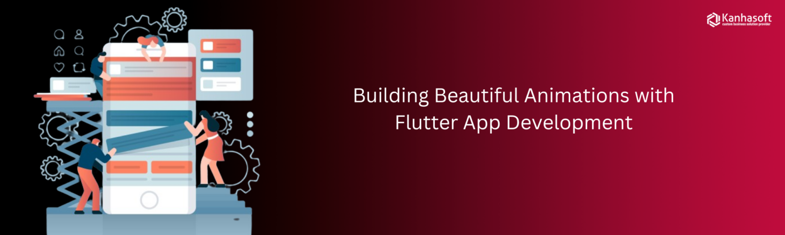 Building Beautiful Animations with Flutter App Development