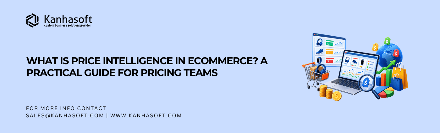 What Is Price Intelligence in eCommerce A Practical Guide for Pricing Teams