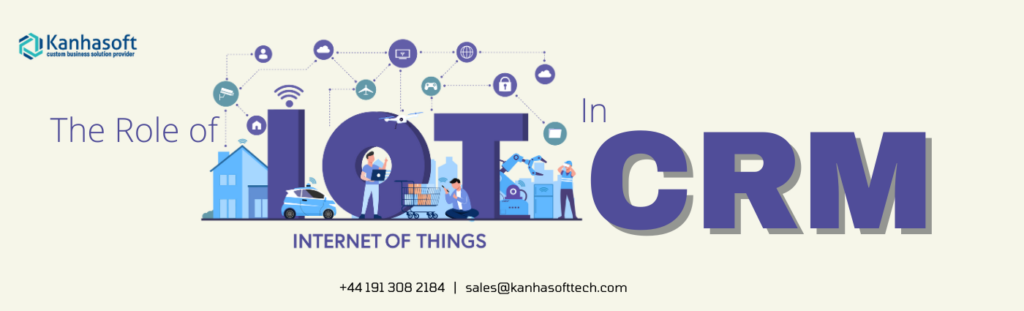 Role of IoT in Customer Relationship Management