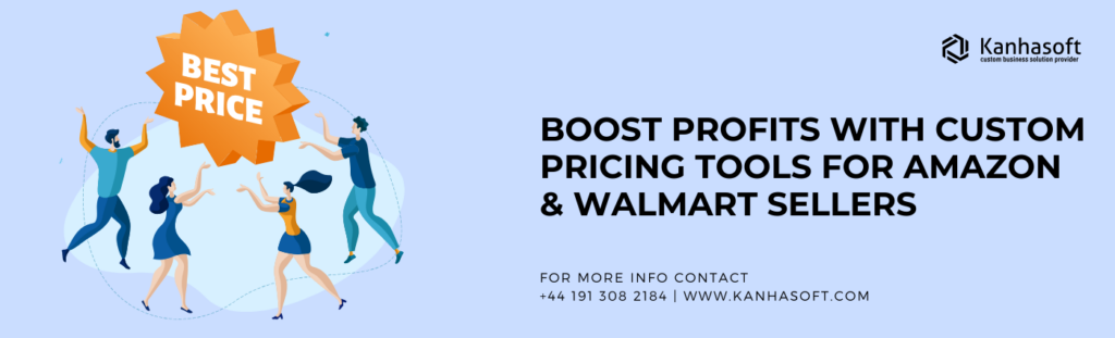 Custom Pricing Tools for Amazon & Walmart Sellers