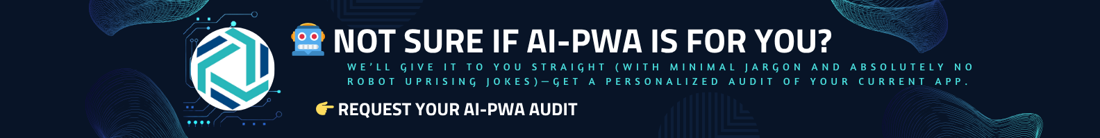 Not Sure If AI-PWA Is for You