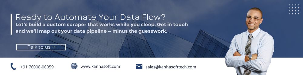 Let’s build a custom scraper that works while you sleep. Get in touch and we’ll map out your data pipeline — minus the guesswork