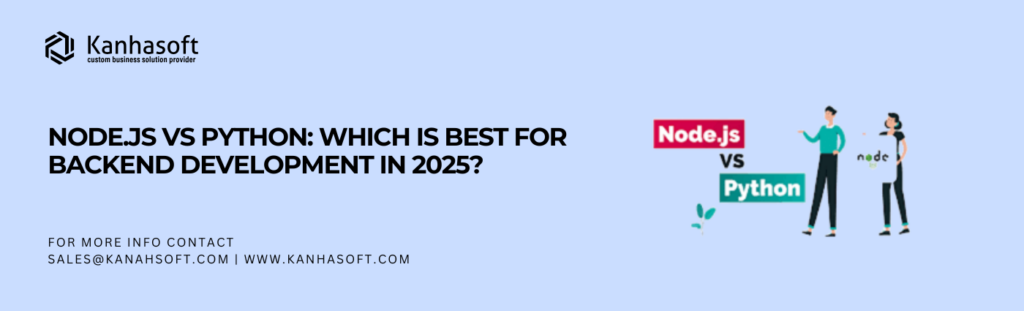 Node.js vs Python: Which Is Best for Backend Development in 2025?