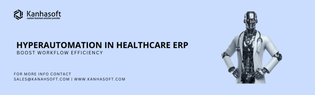 Hyperautomation in Healthcare ERP: The Future of Workflow Efficiency