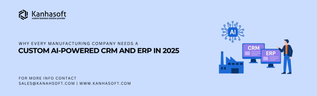 Custom AI-Powered CRM and ERP in 2025