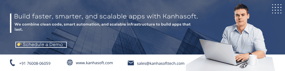 scalable apps with Kanhasoft.