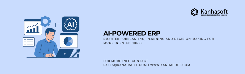 AI-Powered ERP Smarter Forecasting, Planning and Decision-Making for Modern Enterprises