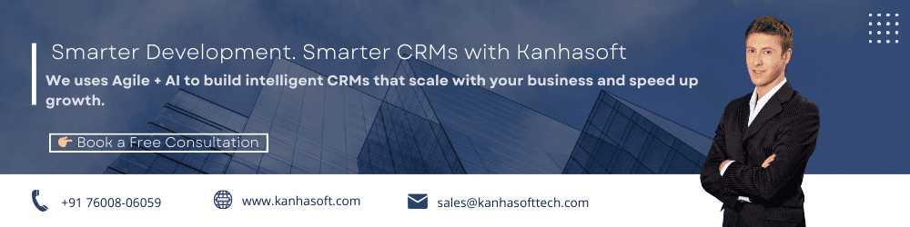 Smarter Development. Smarter CRMs with Kanhasoft