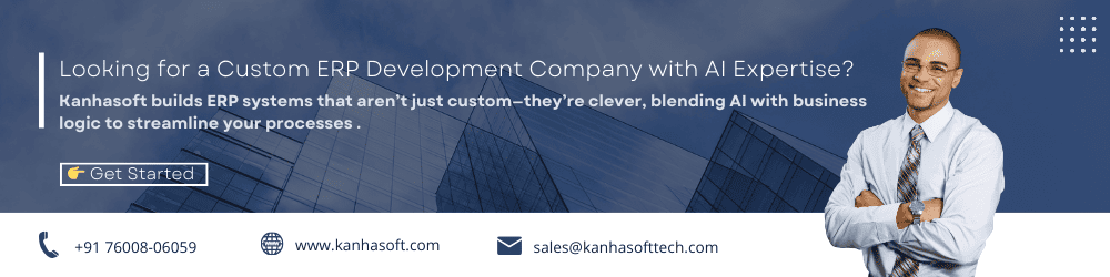 Looking for a Custom ERP Development Company with AI Expertise