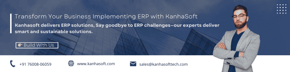 Transform Your Business ERP Implementation with KanhaSoft