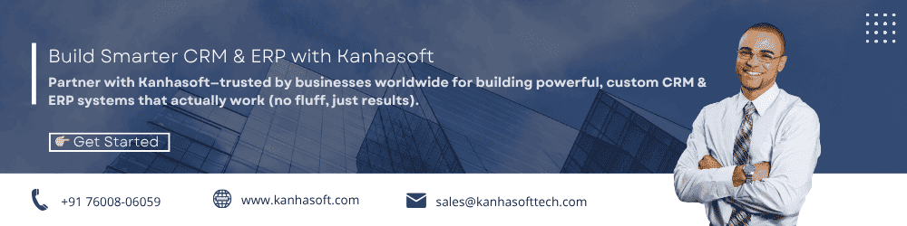 Build Smarter CRM & ERP with Kanhasoft