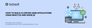 How to build AI-driven web applications using React.js + Node.js