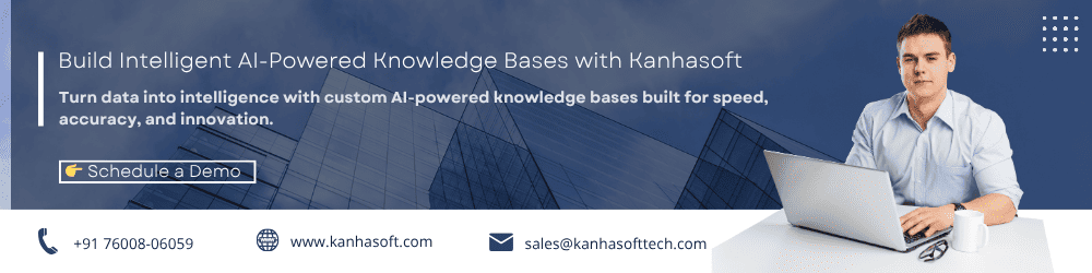 Build Intelligent AI-Powered Knowledge Bases with Kanhasoft
