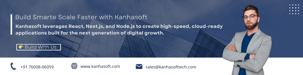 Build Smarte Scale Faster with Kanhasoft