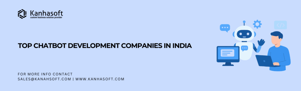 Top Chatbot Development Companies in India