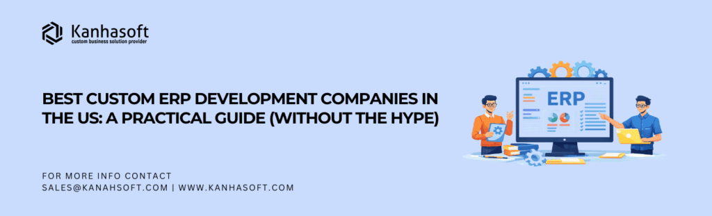 Best Custom ERP Development Companies in the US A Practical Guide (Without the Hype)