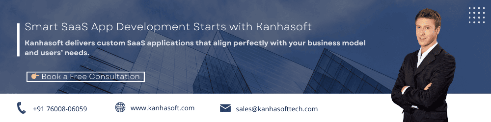 Smart SaaS App Development Starts with Kanhasoft
