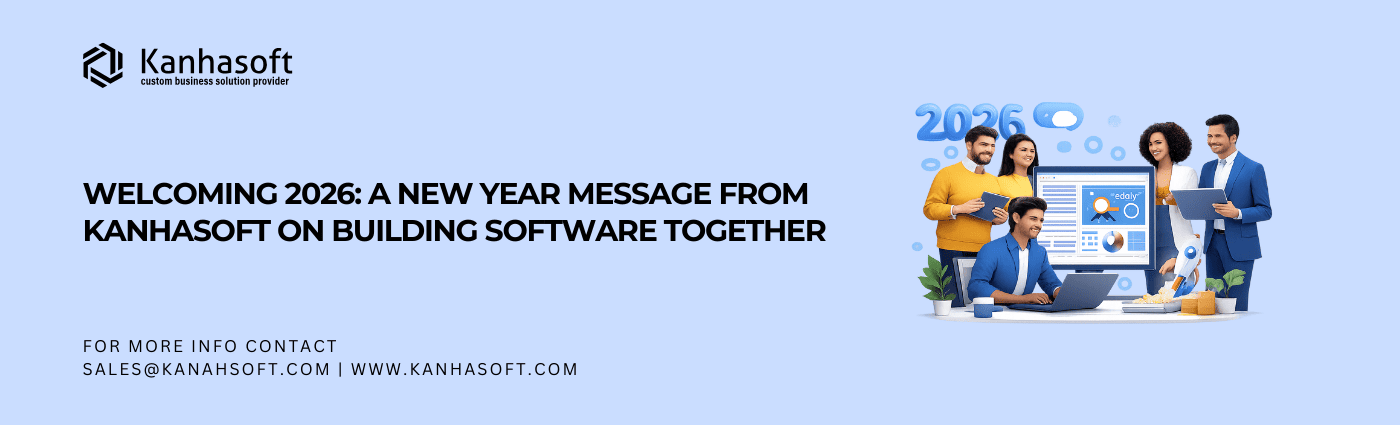 Welcoming 2026 A New Year Message from Kanhasoft on Building Smarter Software Together