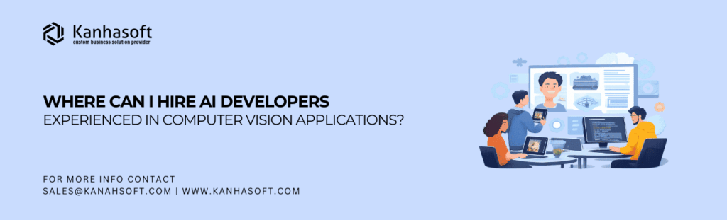 Where Can I Hire AI Developers Experienced in Computer Vision Applications