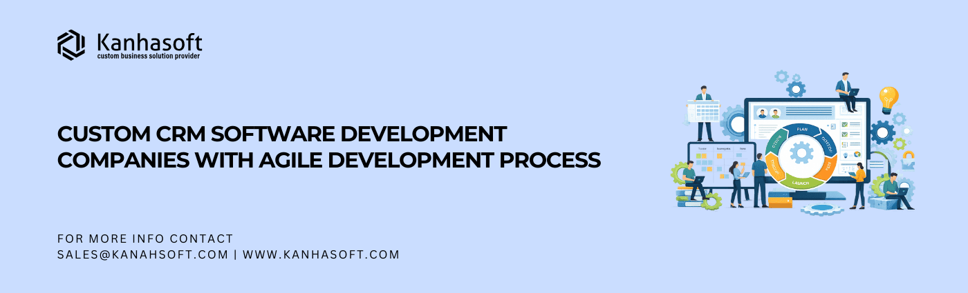 Custom CRM Software Development Companies with Agile Development Process