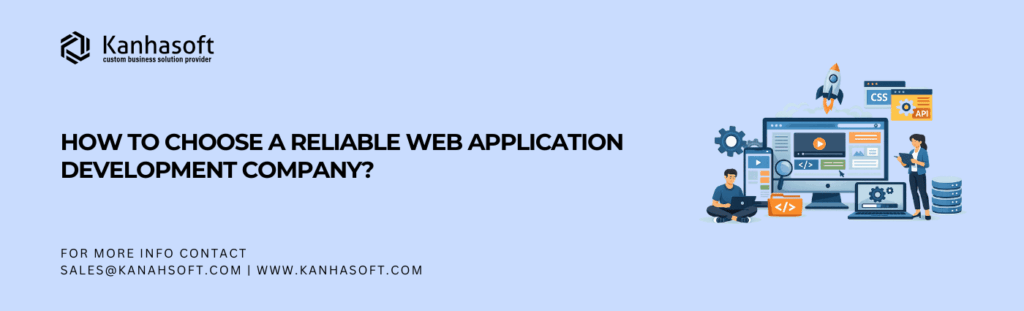 How to Choose a Reliable Web Application Development Company