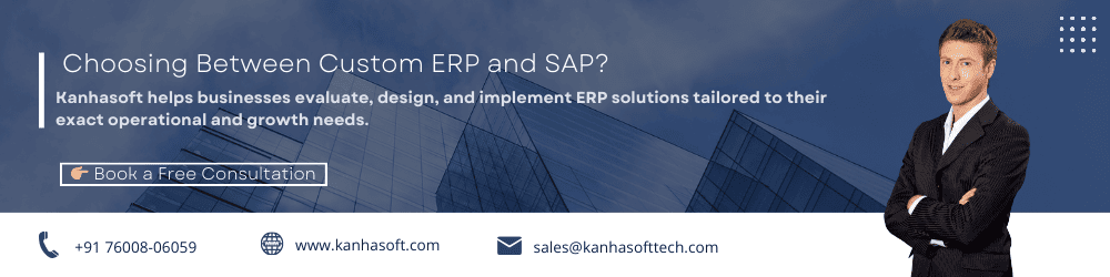 Choosing Between Custom ERP and SAP