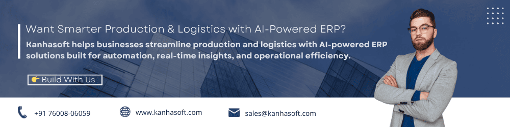 Want Smarter Production & Logistics with AI-Powered ERP