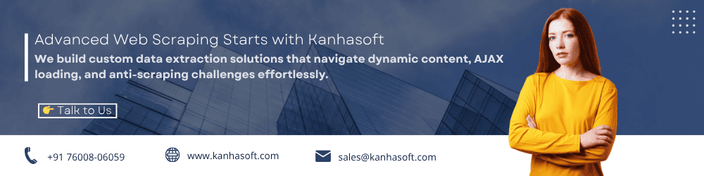 Advanced Web Scraping Starts with Kanhasoft