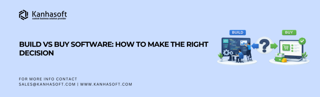 Build vs Buy Software How to Make the Right Decision