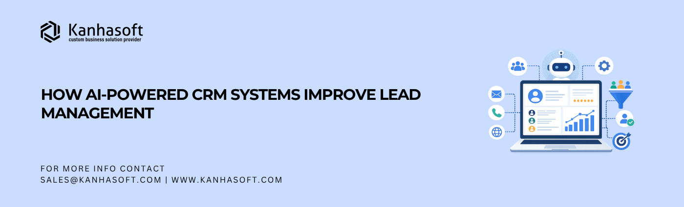 How AI-Powered CRM Systems Improve Lead Management