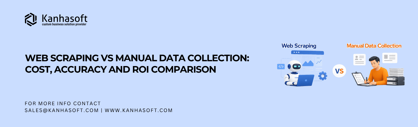 Web Scraping vs Manual Data Collection Cost, Accuracy and ROI Comparisons