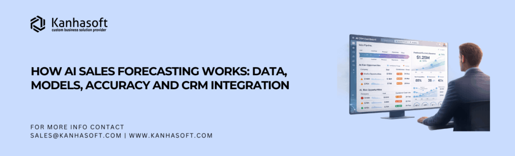How AI Sales Forecasting Works Data, Models, Accuracy and CRM Integration