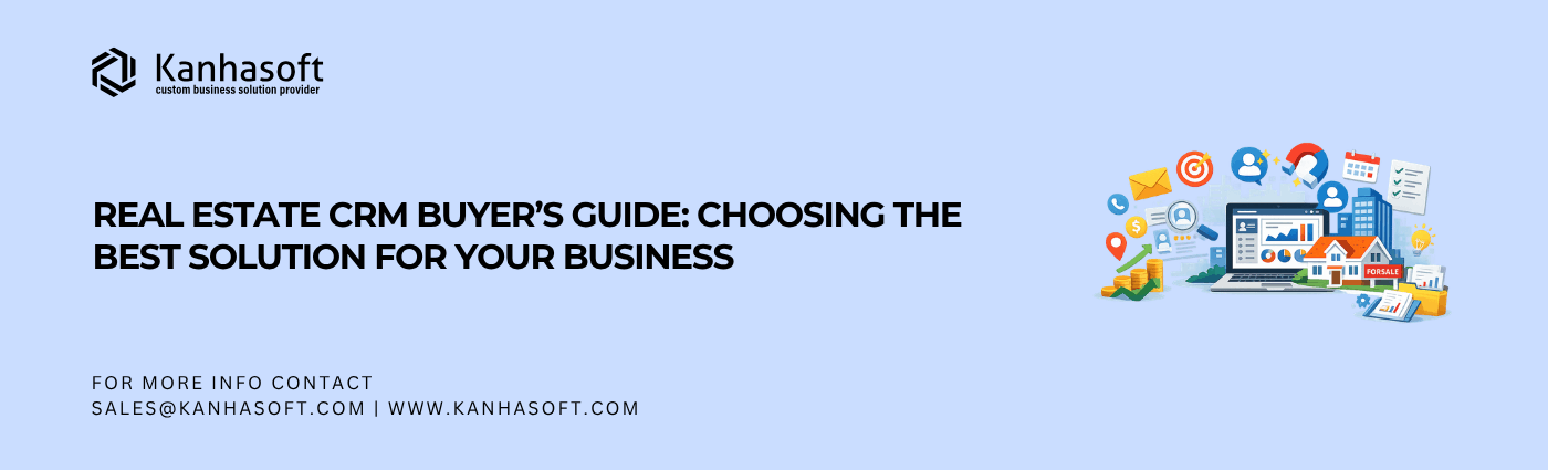Real Estate CRM Buyer’s Guide Choosing the Best Solution for Your Business
