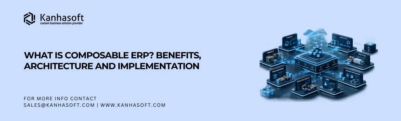 What Is Composable ERP Benefits, Architecture and Implementation