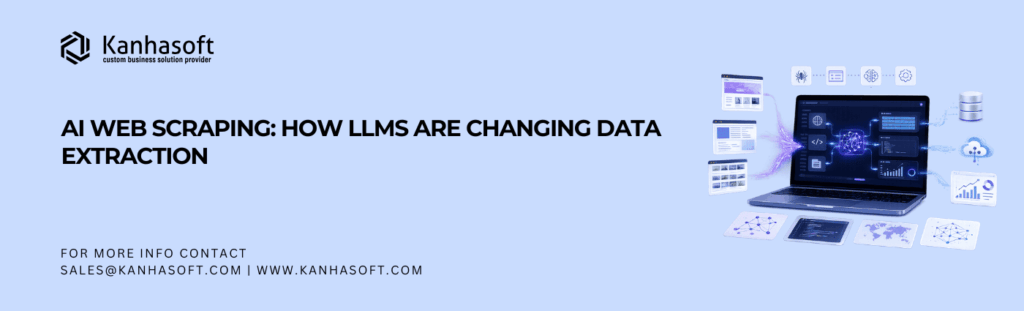 AI Web Scraping How LLMs Are Changing Data Extraction