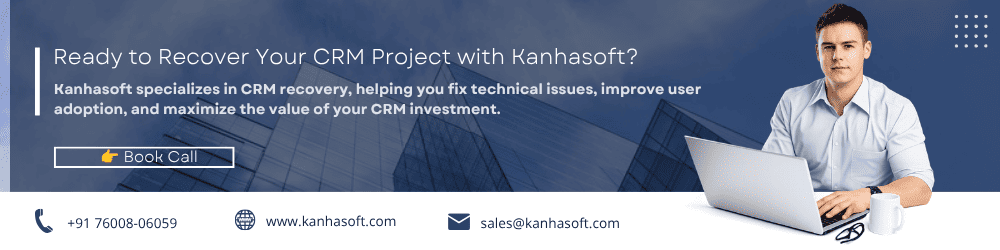 Ready to Recover Your CRM Project with Kanhasoft